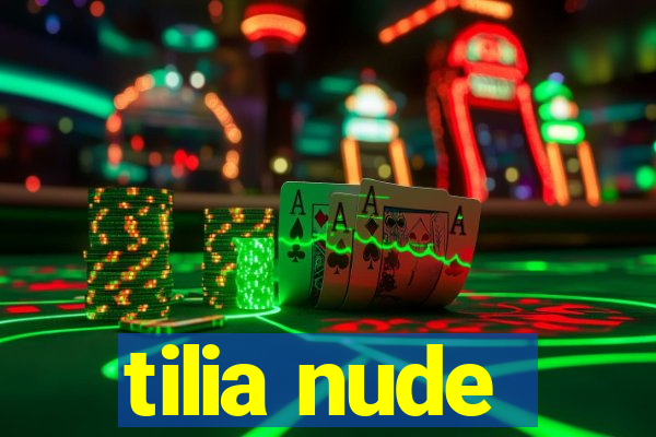tilia nude